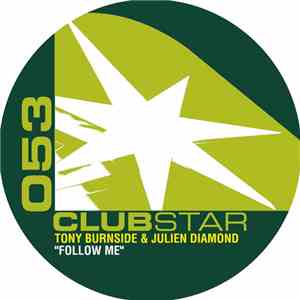 Tony Burnside & Julien Diamond - Follow Me