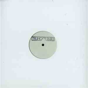 Truncate - Remixed Part 1