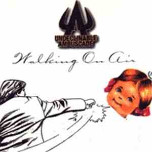 Undeclinable Ambuscade - Walking On Air