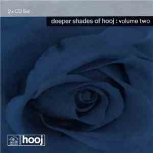 Various - Deeper Shades Of Hooj: Volume Two