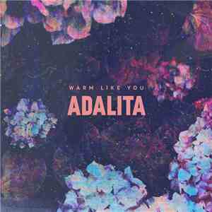 Adalita - Warm Like You
