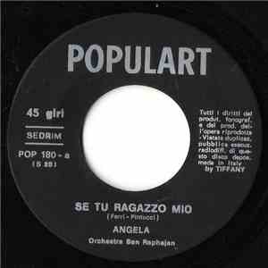 Angela  / Dario Mastai - Se Tu Ragazzo Mio / Tu Sei Bella Come Sei