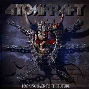 Atomkraft - Looking Back To The Future