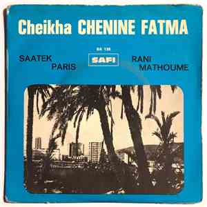 Cheikha Chenine Fatma - Saatek Paris
