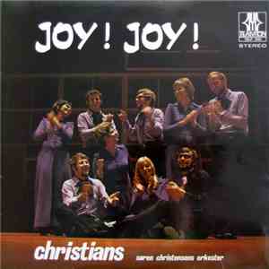 Christians , Søren Christensens Orkester - Joy! Joy!