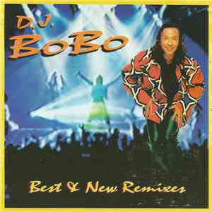 D. J. BoBo - Best & New Remixes