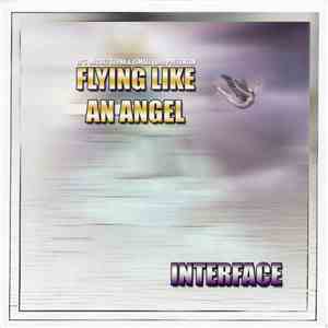 DJ Miguel Serna & Ismael Lora Presents Interface - Flying Like An Angel