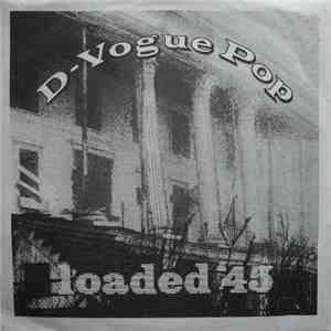 D-Vogue Pop - Loaded 45