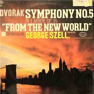 Dvořák : The Cleveland Orchestra, George Szell - Symphony No. 5 In E Minor, ...