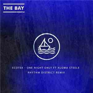 Ecotek Ft. Aloma Steele - One Night Only (Rhythm District Remix)