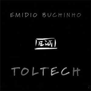 Emidio Buchinho - Toltech