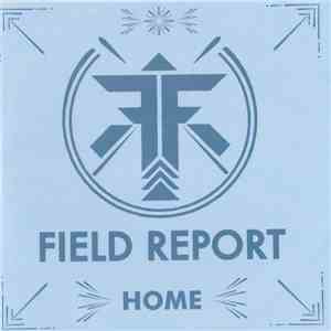 Field Report - Home (Leave The Lights On)