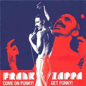Frank Zappa - Come On Punky! Get Funky!
