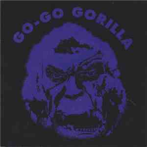 Go-Go Gorilla - Go Go Gorilla