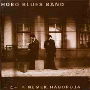 Hobo Blues Band - A Nemek Háborúja