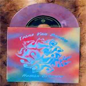 Human Behavior / Trans Van Santos - V / Your Death Blues