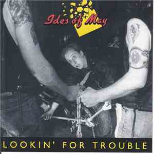 Ides Of May - Lookin' For Trouble