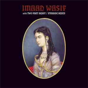 Imaad Wasif With Two Part Beast - Strange Hexes