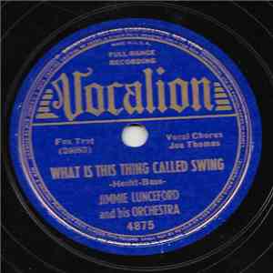 Jimmie Lunceford And His Orchestra - What Is This Thing Called Swing / Ain' ...
