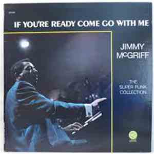 Jimmy McGriff - If You're Ready Come Go With Me