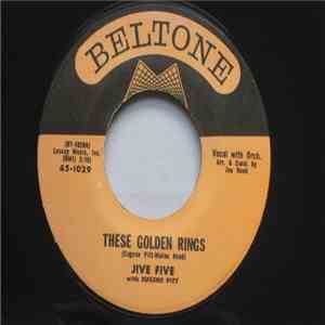 Jive Five Featuring Eugene Pitt - These Golden Rings