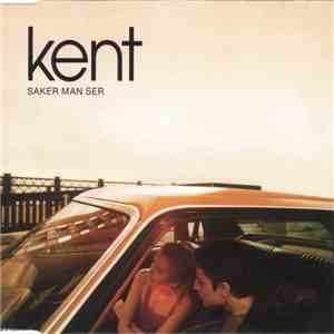 Kent  - Saker Man Ser