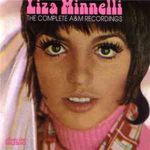 Liza Minnelli - The Complete A&M Recordings