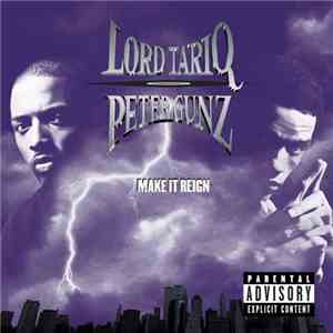 Lord Tariq & Peter Gunz - Make It Reign