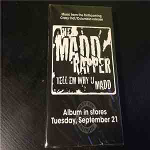 Madd Rapper - Tell Em Why U Madd