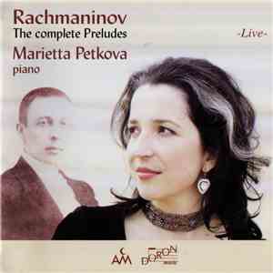 Marietta Petkova • Sergei Rachmaninov - The complete Preludes (vollständig  ...