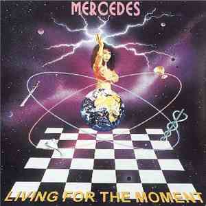 Mercedes - Living For The Moment
