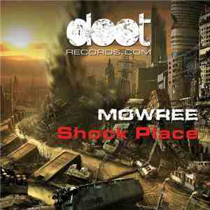 Mowree - Shock Place