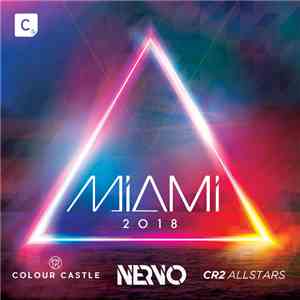 NERVO / Colour Castle / Cr2 Allstars - Miami 2018