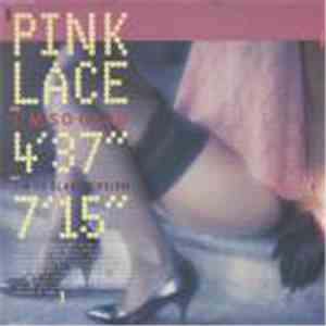 Pink Lace - I'm So Glad
