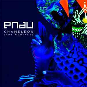 Pnau - Chameleon (The Remixes)