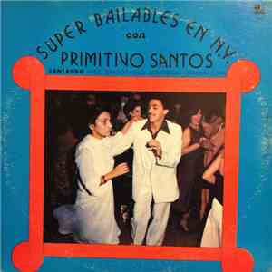 Primitivo Santos Cantando Nine Santos - Willy Contreras - Carmen Luisa - Super Bailables En N.Y.