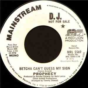 Prophecy  - Betcha Can't Guess My Sign