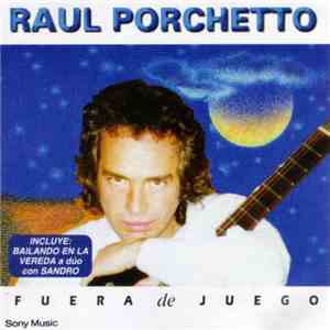 Raul Porchetto - Fuera De Juego