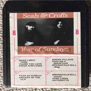 Seals & Crofts - Year Of Sunday