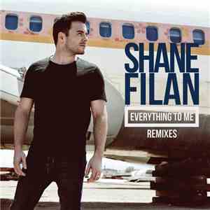 Shane Filan - Everything To Me (Remixes)