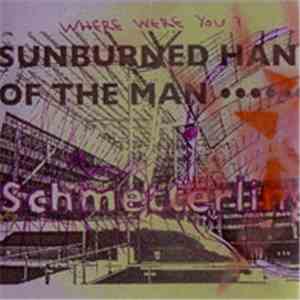 Sunburned Hand Of The Man - Schmetterling