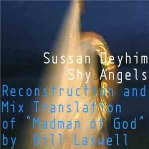 Sussan Deyhim - Shy Angels (Reconstruction And Mix Translation Of
