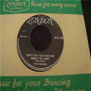 The Cookies - Don't Say Nothin' Bad About My Baby / Softly In The Night