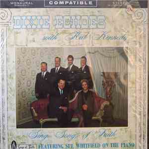 The Dixie Echoes With Hal Kennedy - Sing Songs Of Faith
