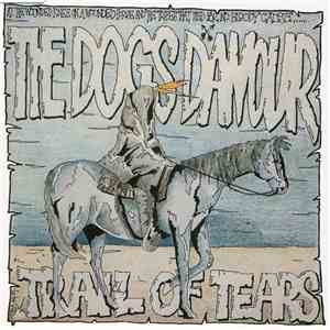 The Dogs D'Amour - Trail Of Tears