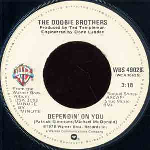 The Doobie Brothers - Dependin' On You / How Do The Fools Survive?