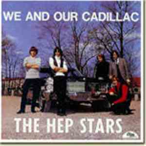 The Hep Stars - We And Our Cadillac