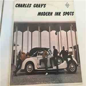 The Modern Ink Spots - Charles's Gray's Modern Ink Spots