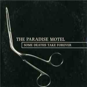The Paradise Motel - Some Deaths Take Forever