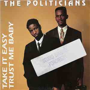 The Politicians - Take It Easy, Trust Me Baby